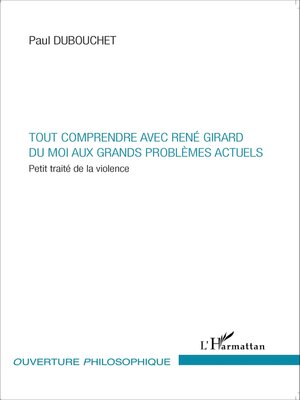 cover image of Tout comprendre avec René Girard